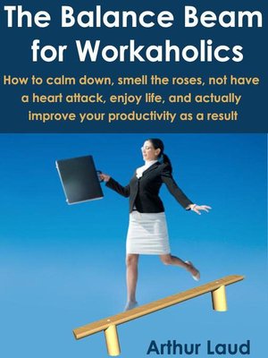 cover image of The Balance Beam for Workaholics